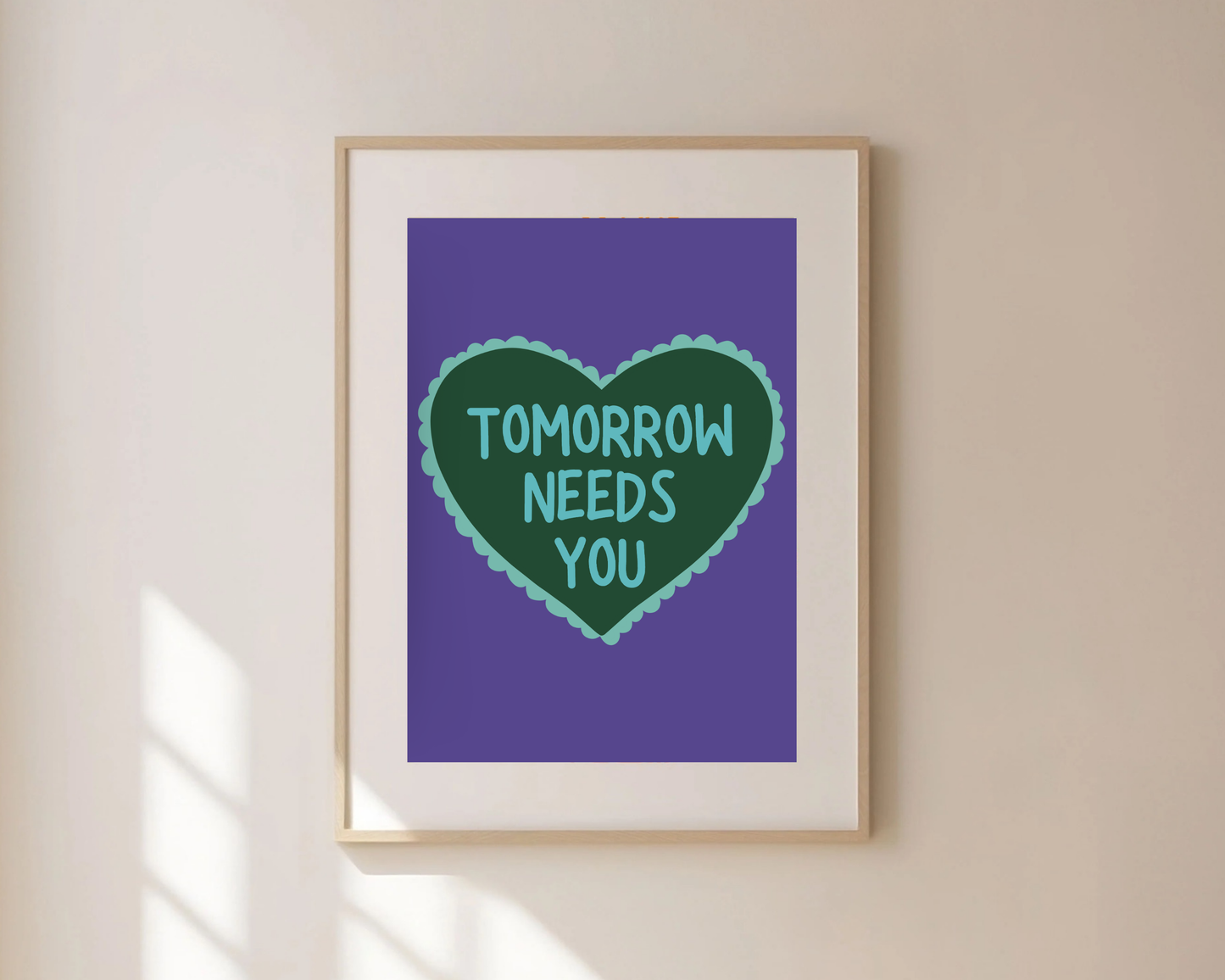 Tomorrow Needs You Print