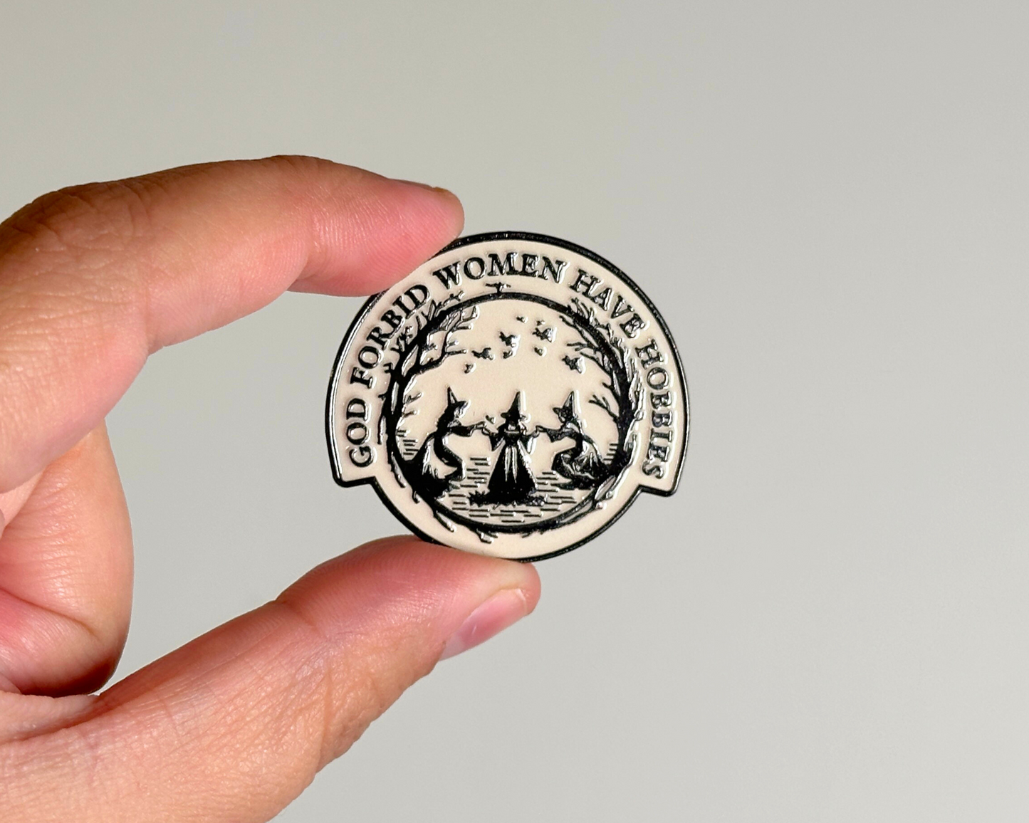 God Forbid Women Have Hobbies Enamel Pin