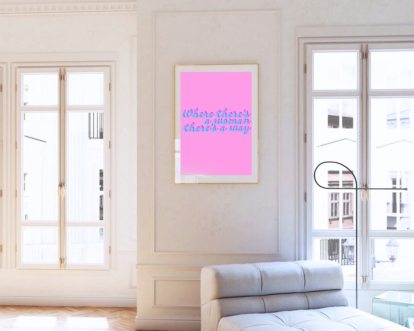 Where There's A Woman There's A Way Print