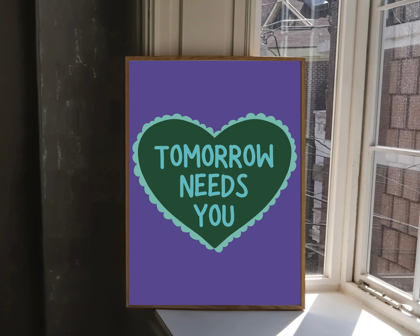 Tomorrow Needs You Print