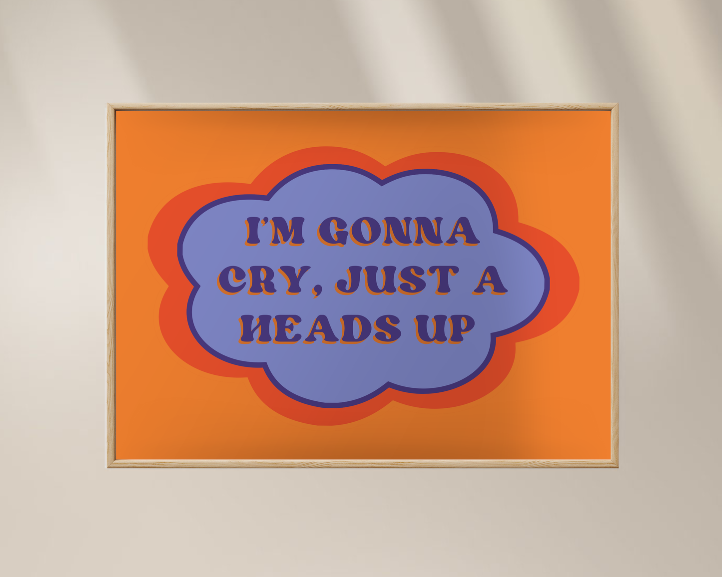 I'm Gonna Cry Print