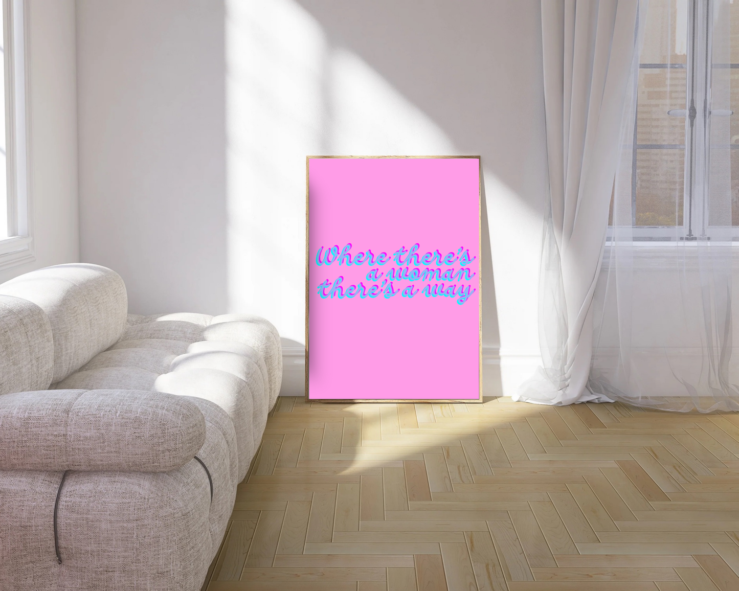 Where There's A Woman There's A Way Print