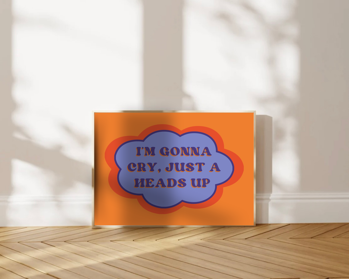 I'm Gonna Cry Print