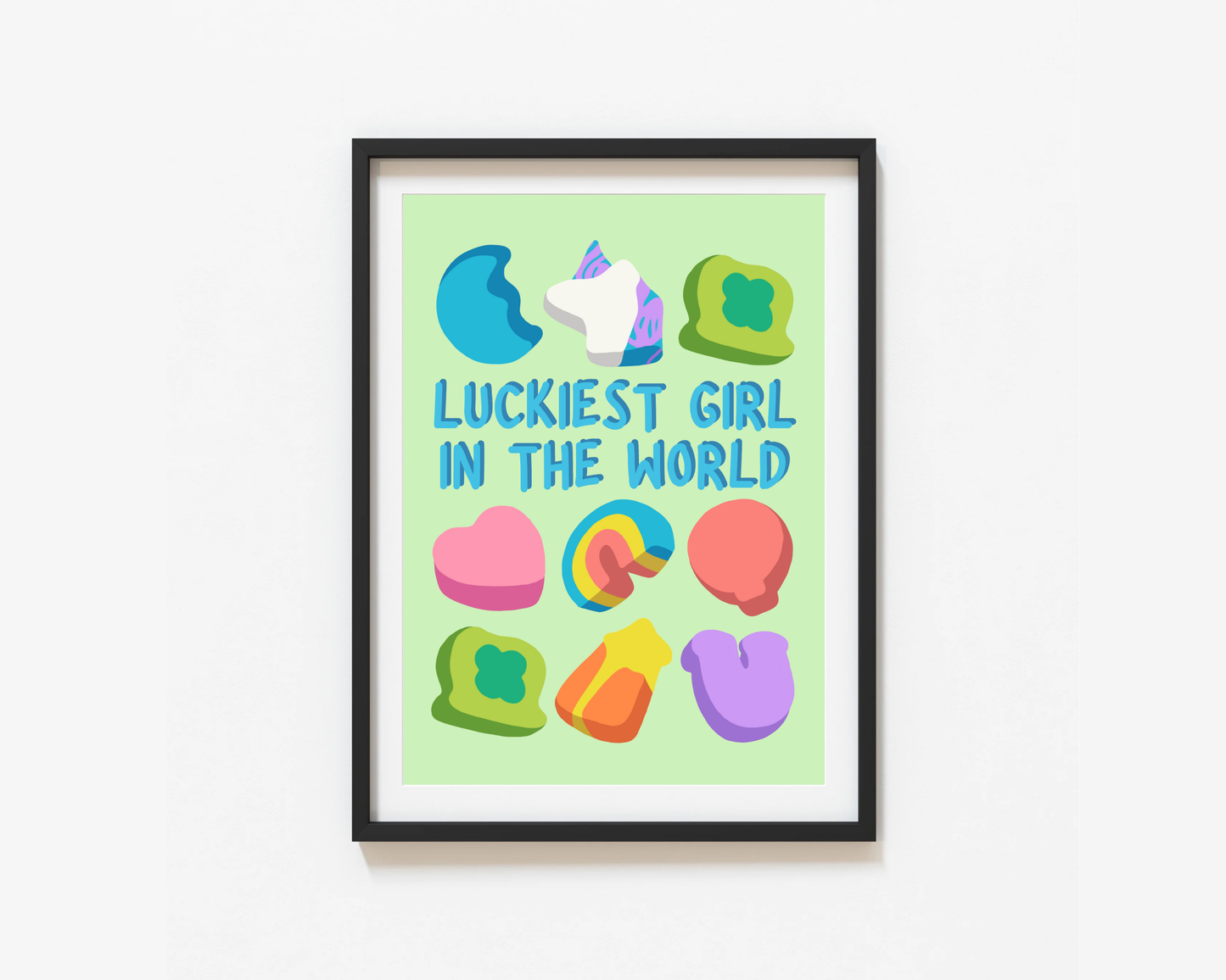 Luckiest Girl In The World Print