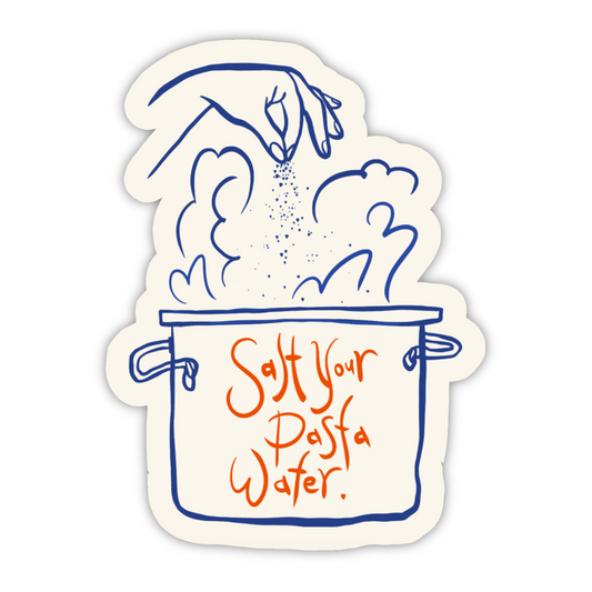 Salt Your Pasta Water Sticker
