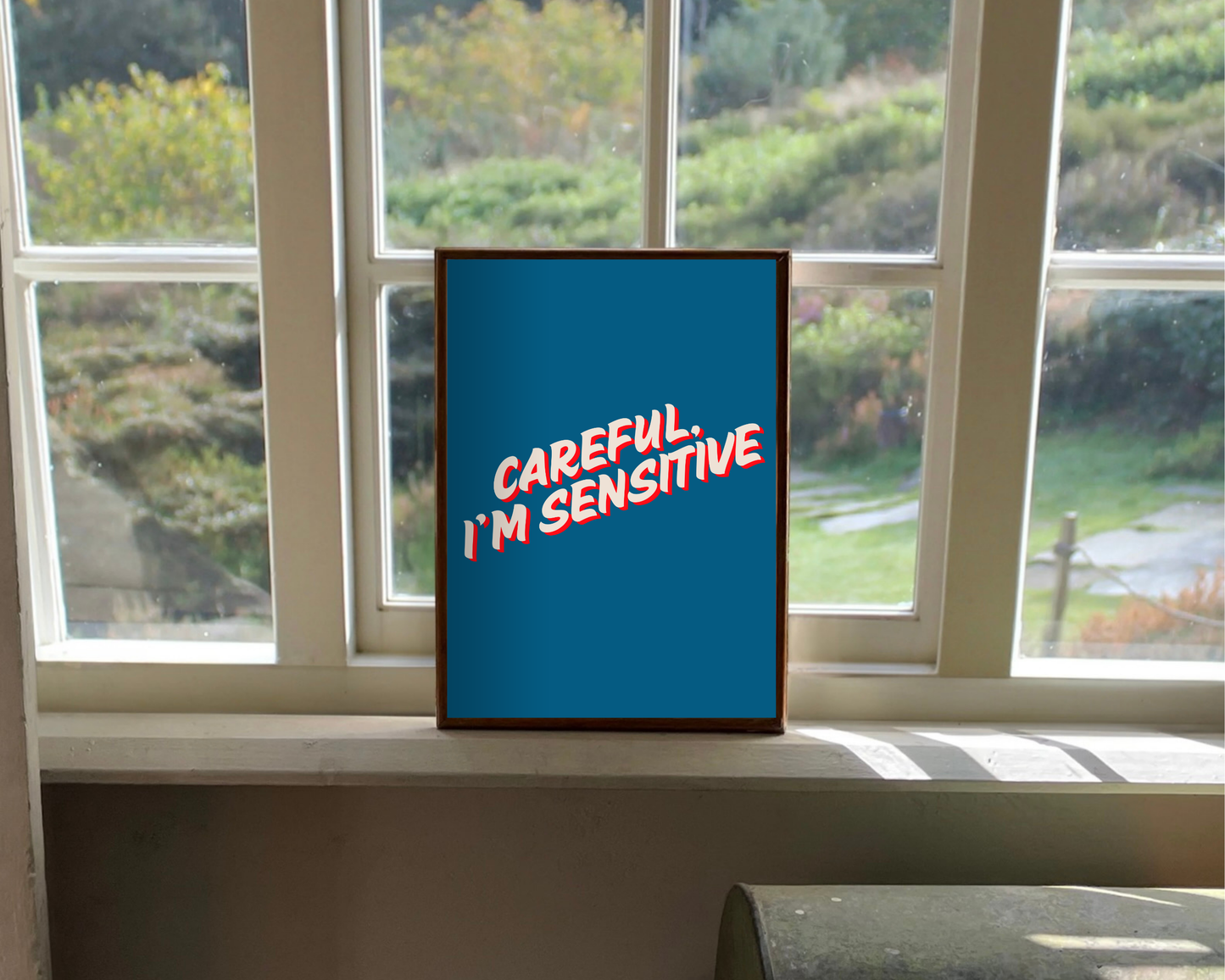 Careful I'm Sensitive Print
