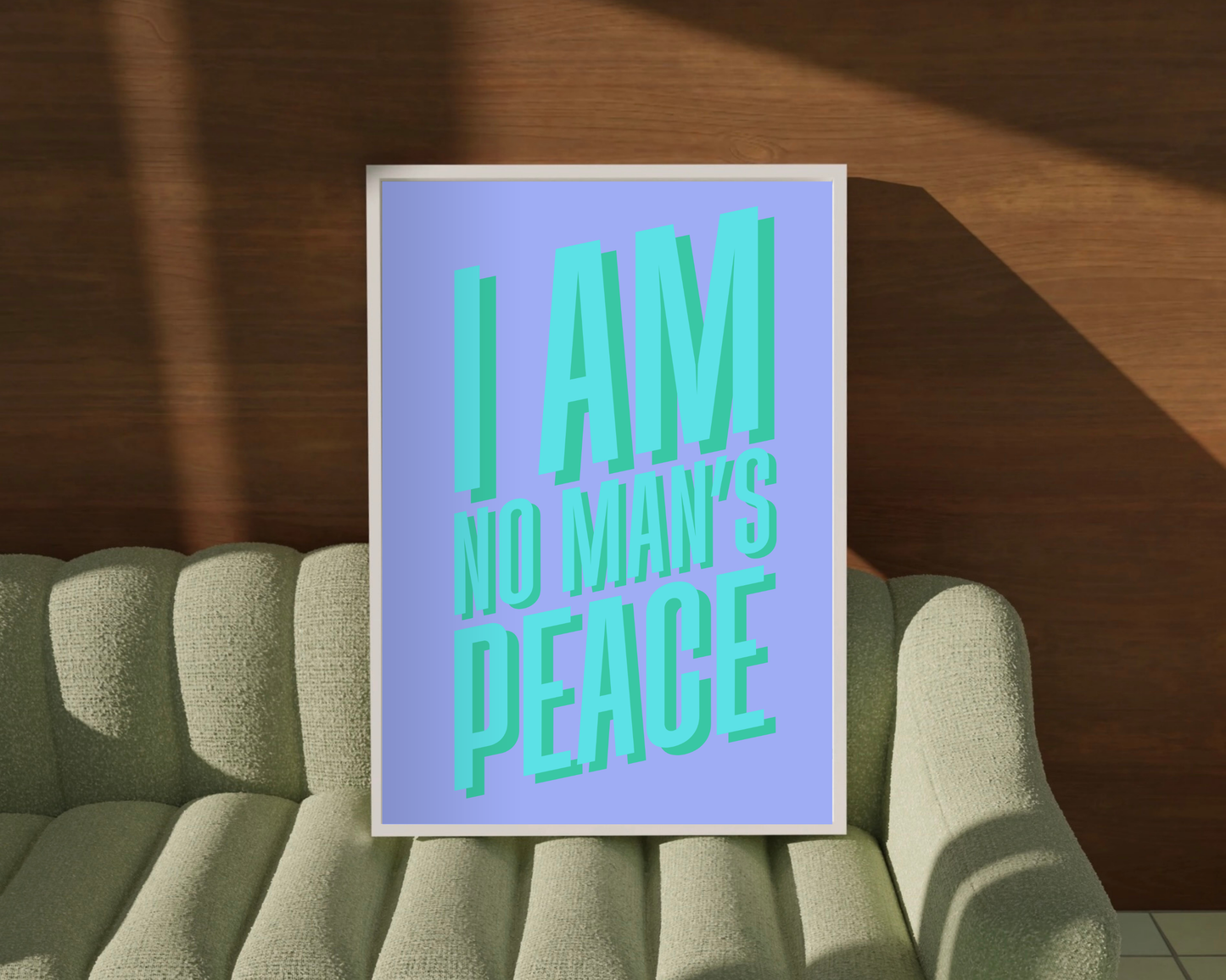 I Am No Man's Peace Print