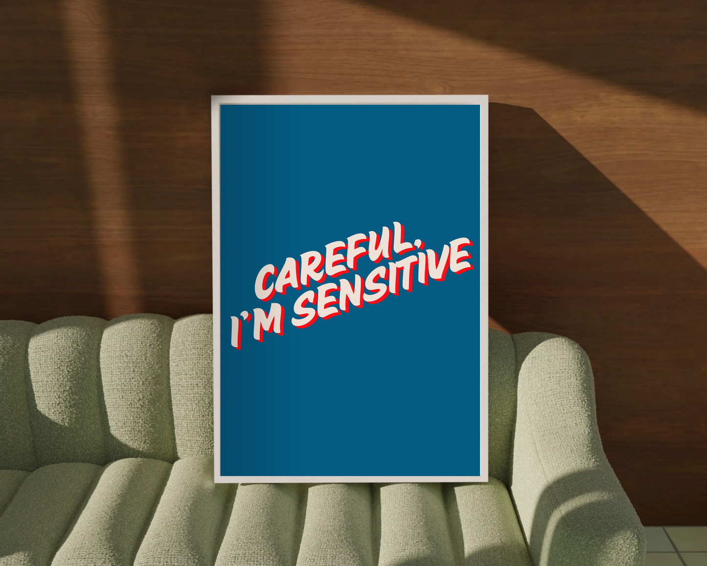 Careful I'm Sensitive Print