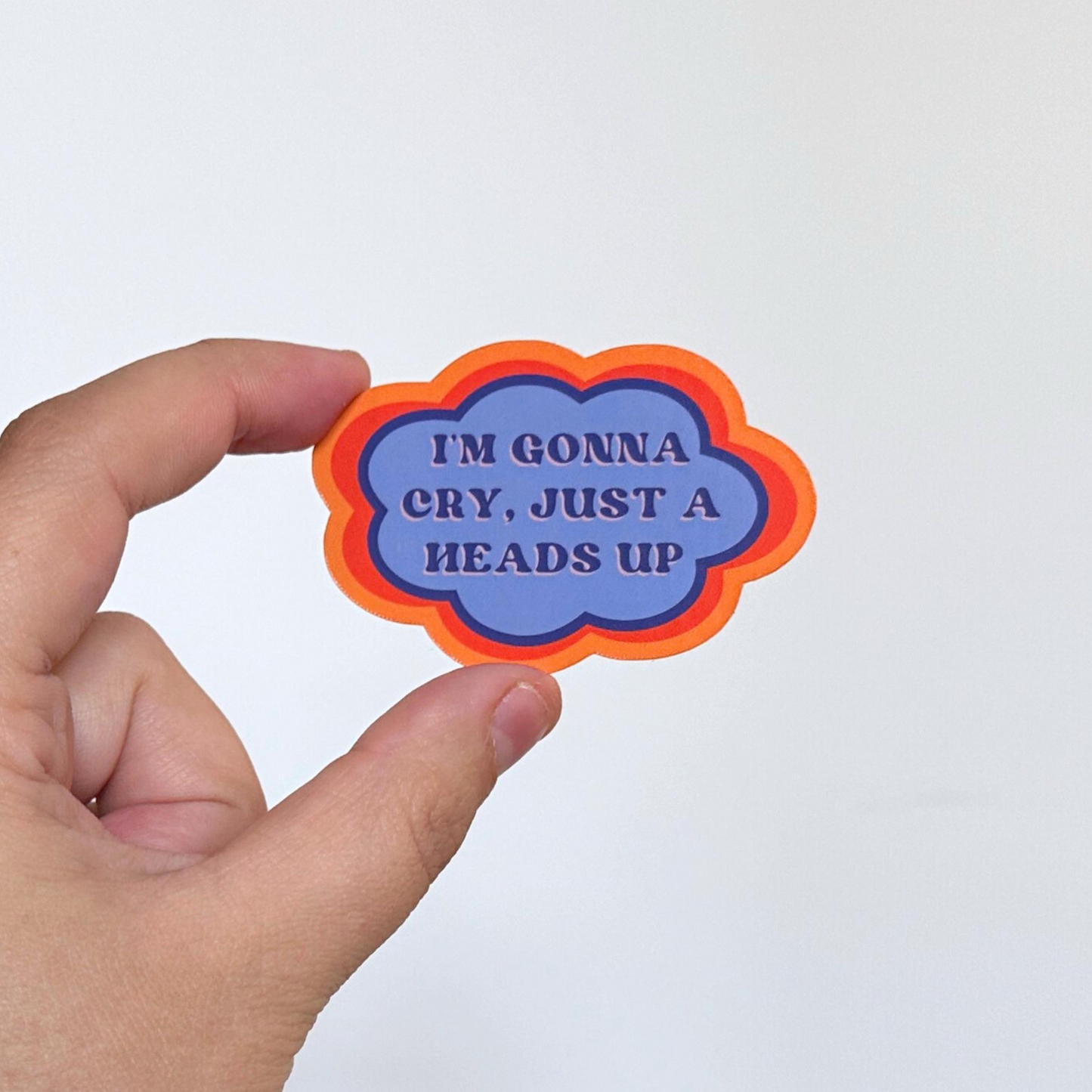 I’m Gonna Cry Sticker