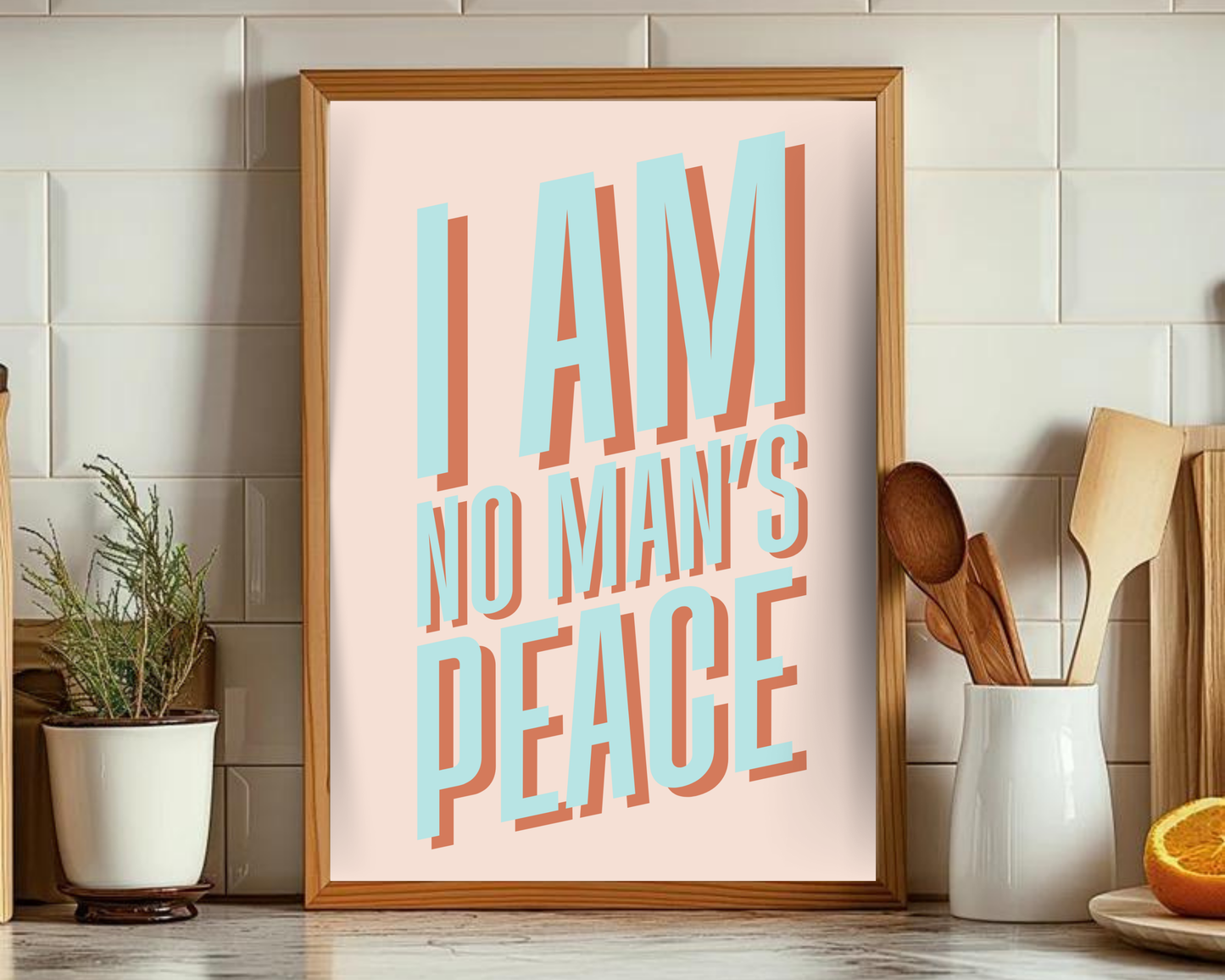 I Am No Man's Peace Print