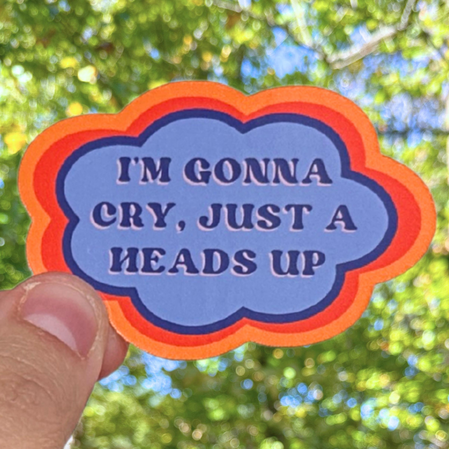 I’m Gonna Cry Sticker