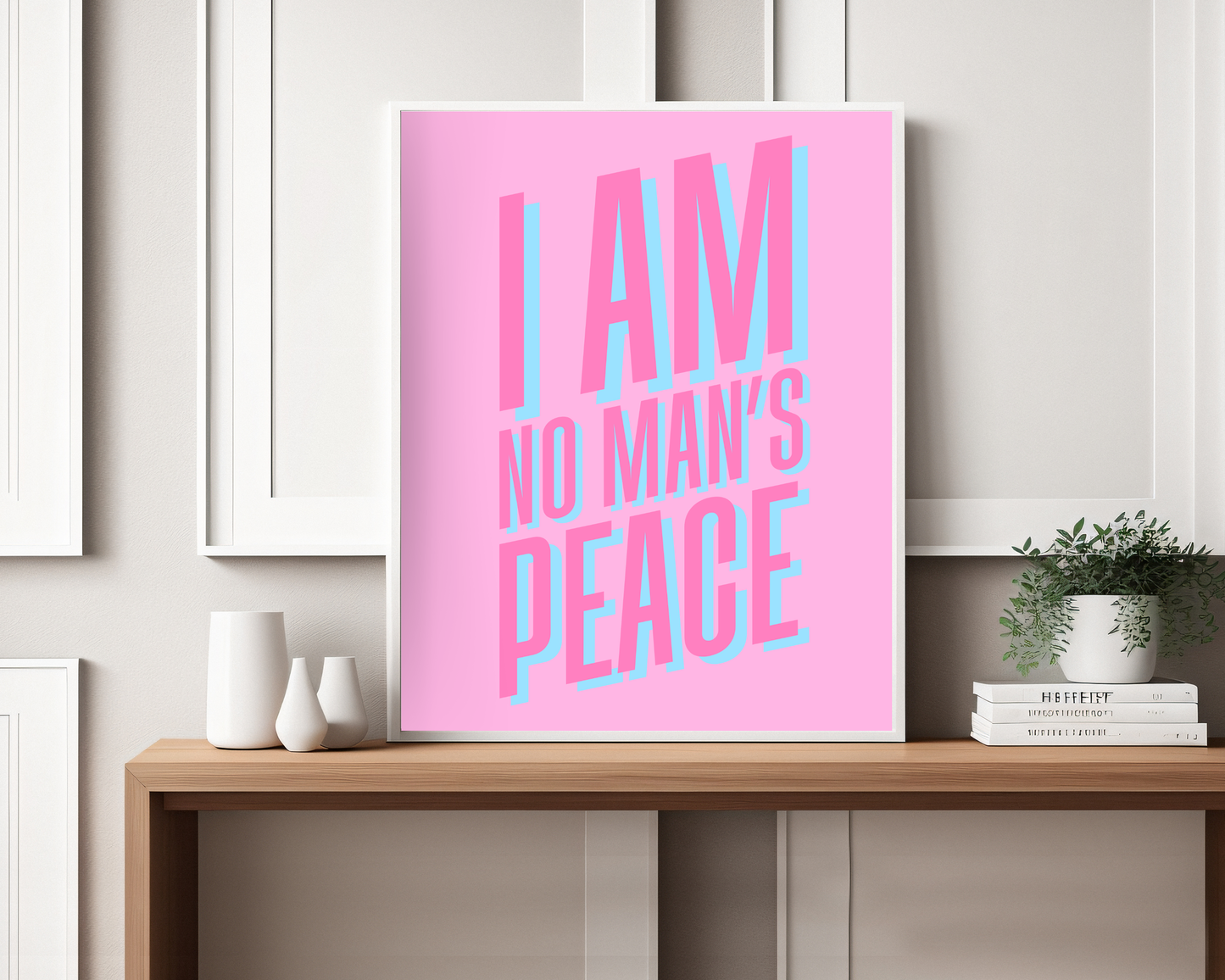 I Am No Man's Peace Print