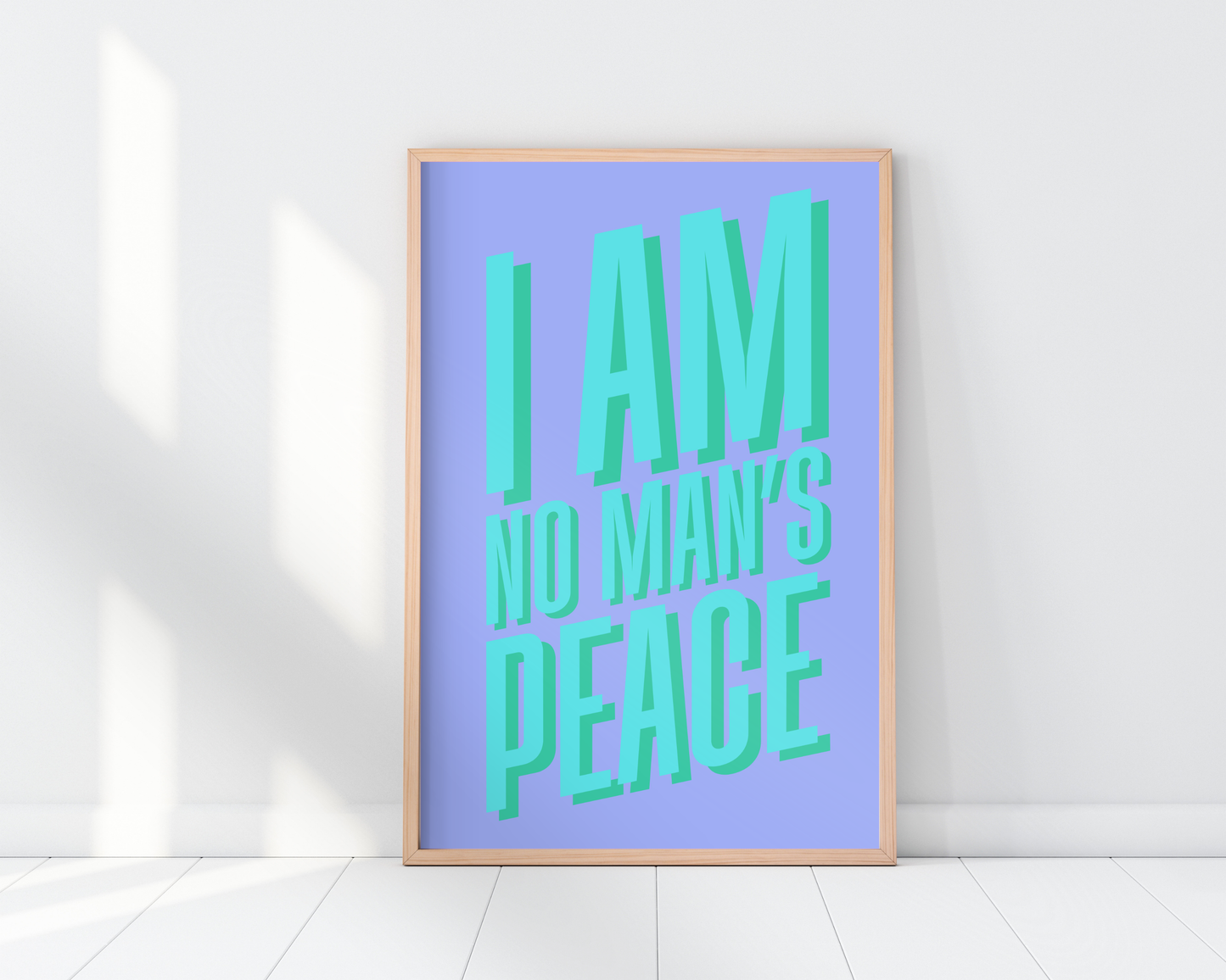 I Am No Man's Peace Print