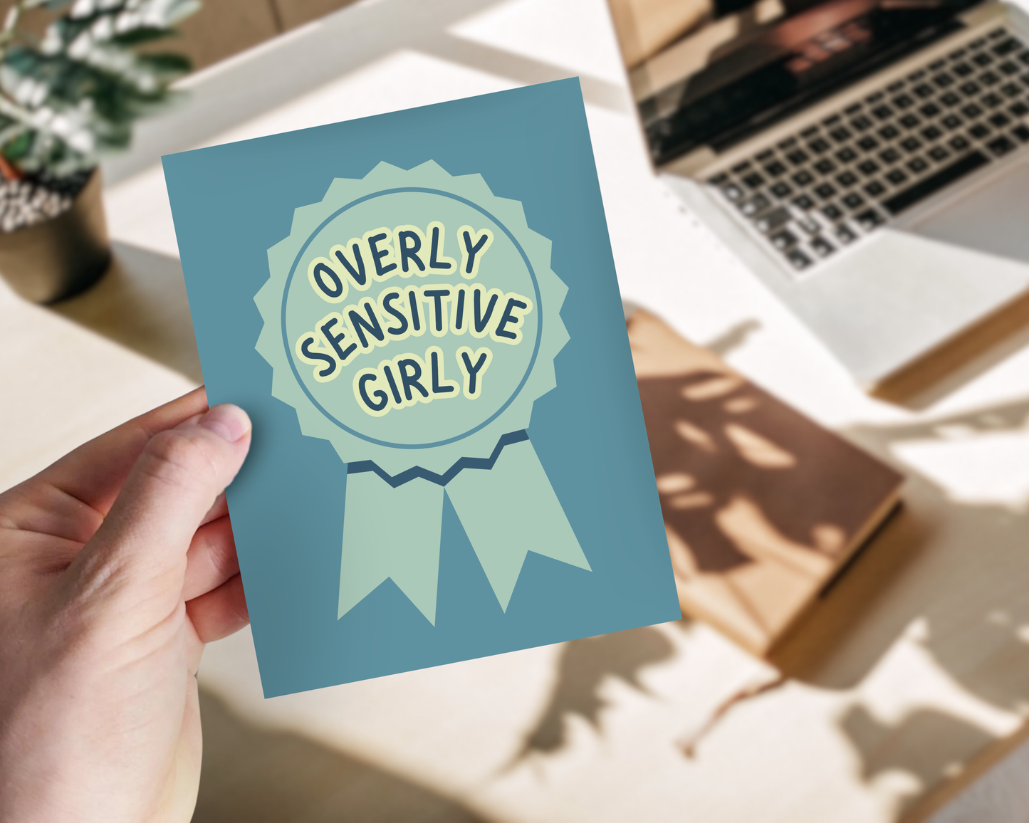 Overly Sensitive Girly Print