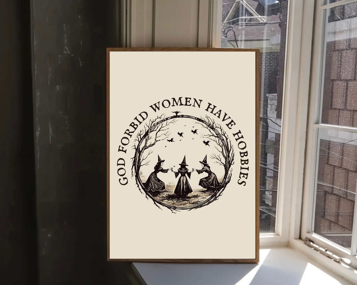 God Forbid Women Have Hobbies Print