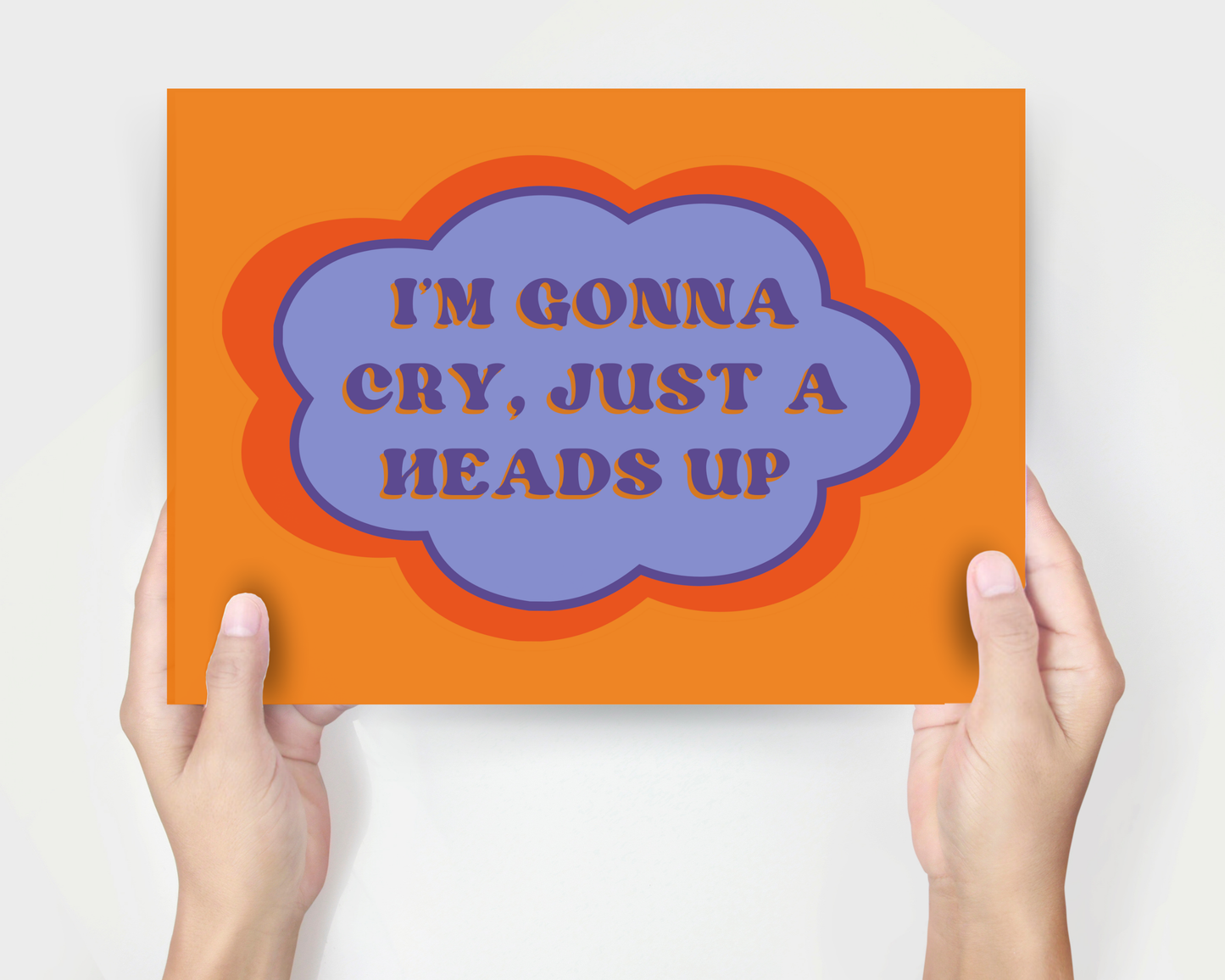I'm Gonna Cry Print