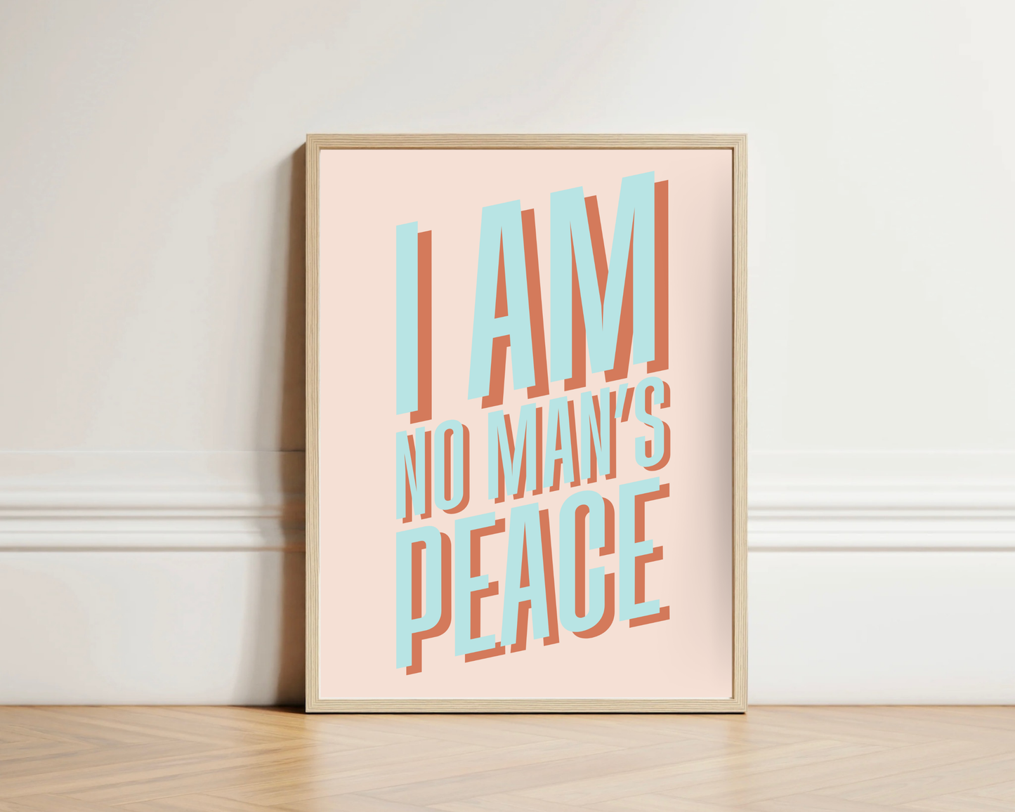 I Am No Man's Peace Print