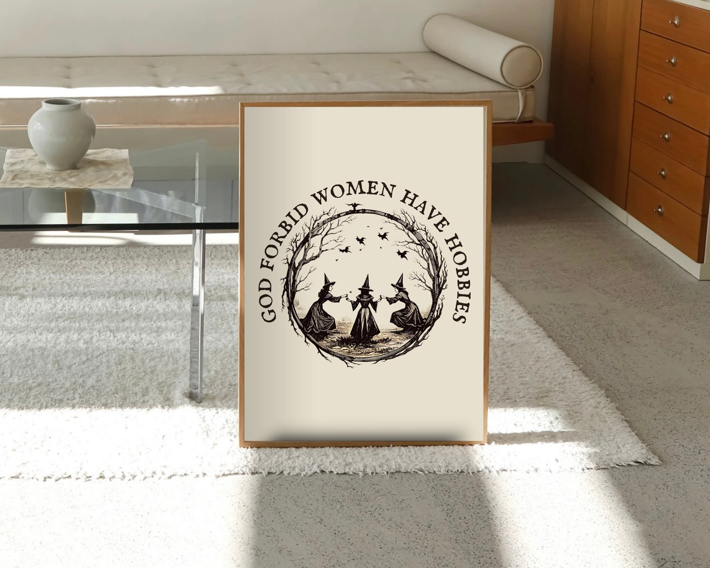 God Forbid Women Have Hobbies Print