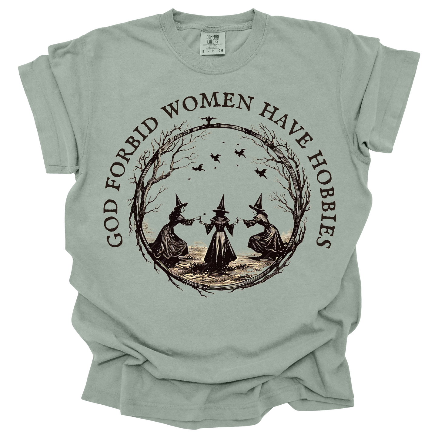 God Forbid Women Have Hobbies Tee