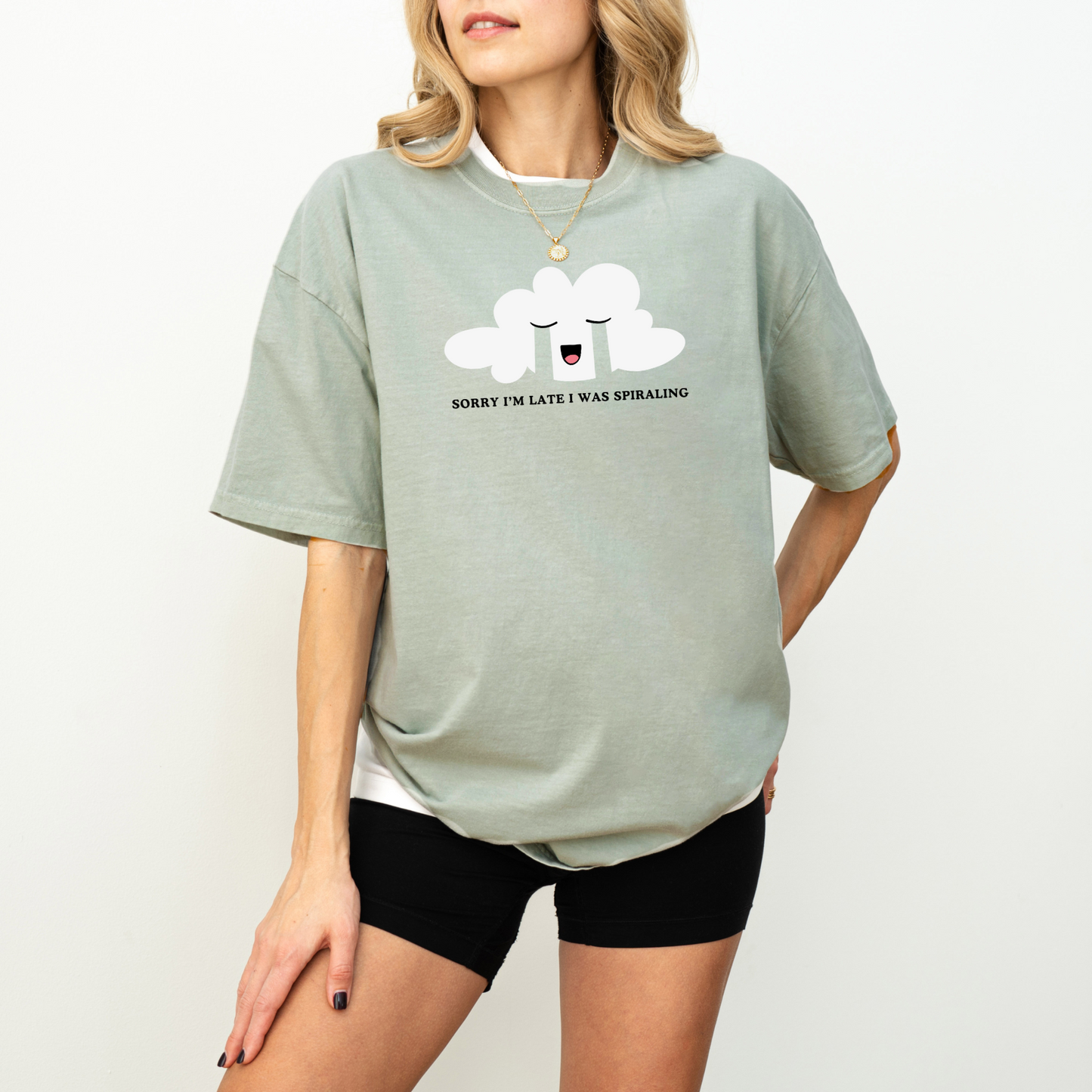 Sorry I'm Late I Was Spiraling Tee