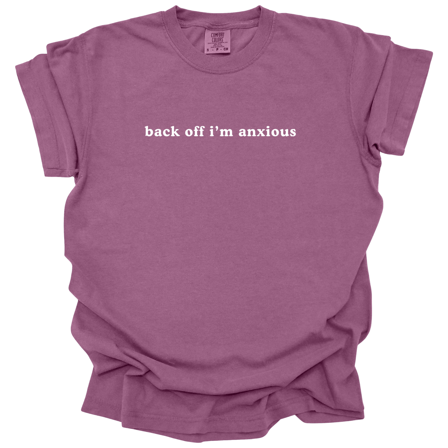 Back Off I'm Anxious Tee