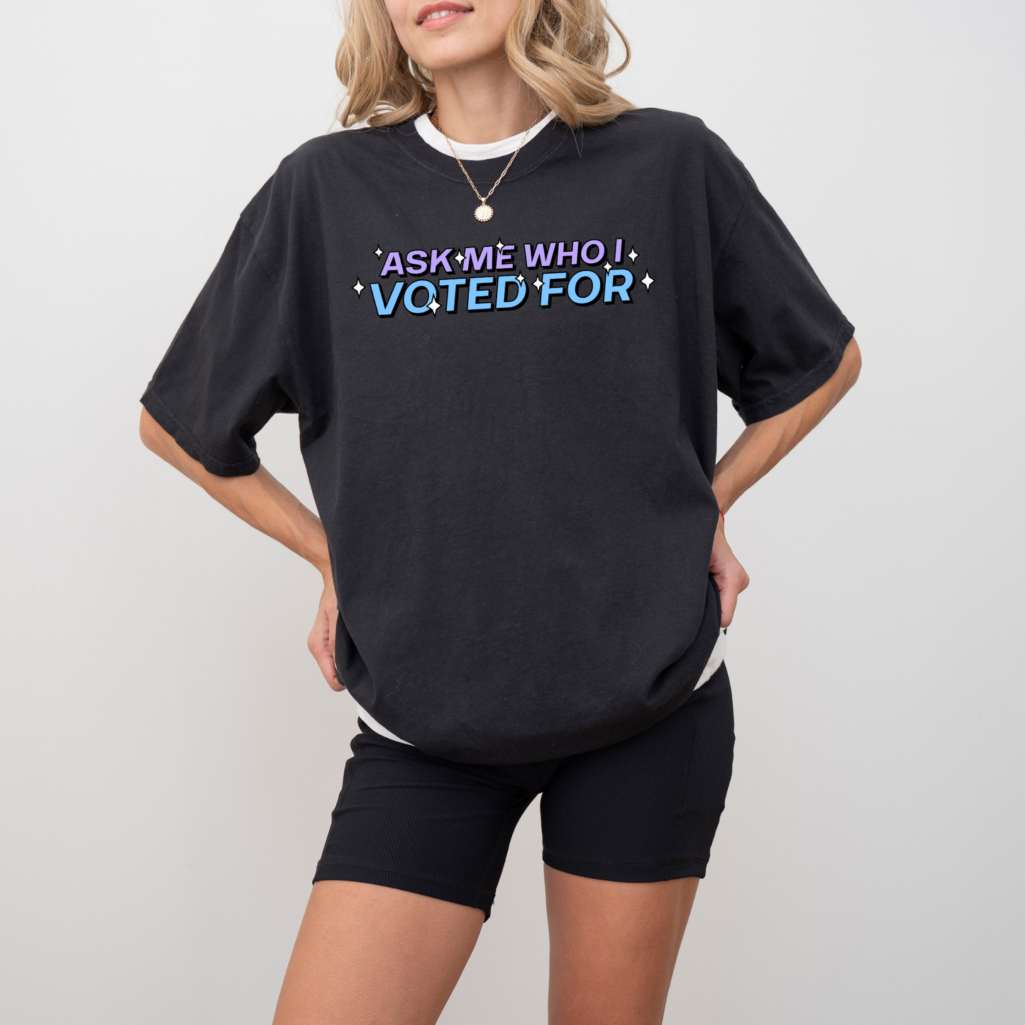 Ask Me Who I Voted For Tee