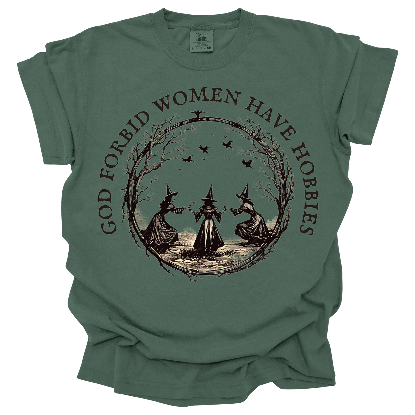 God Forbid Women Have Hobbies Tee