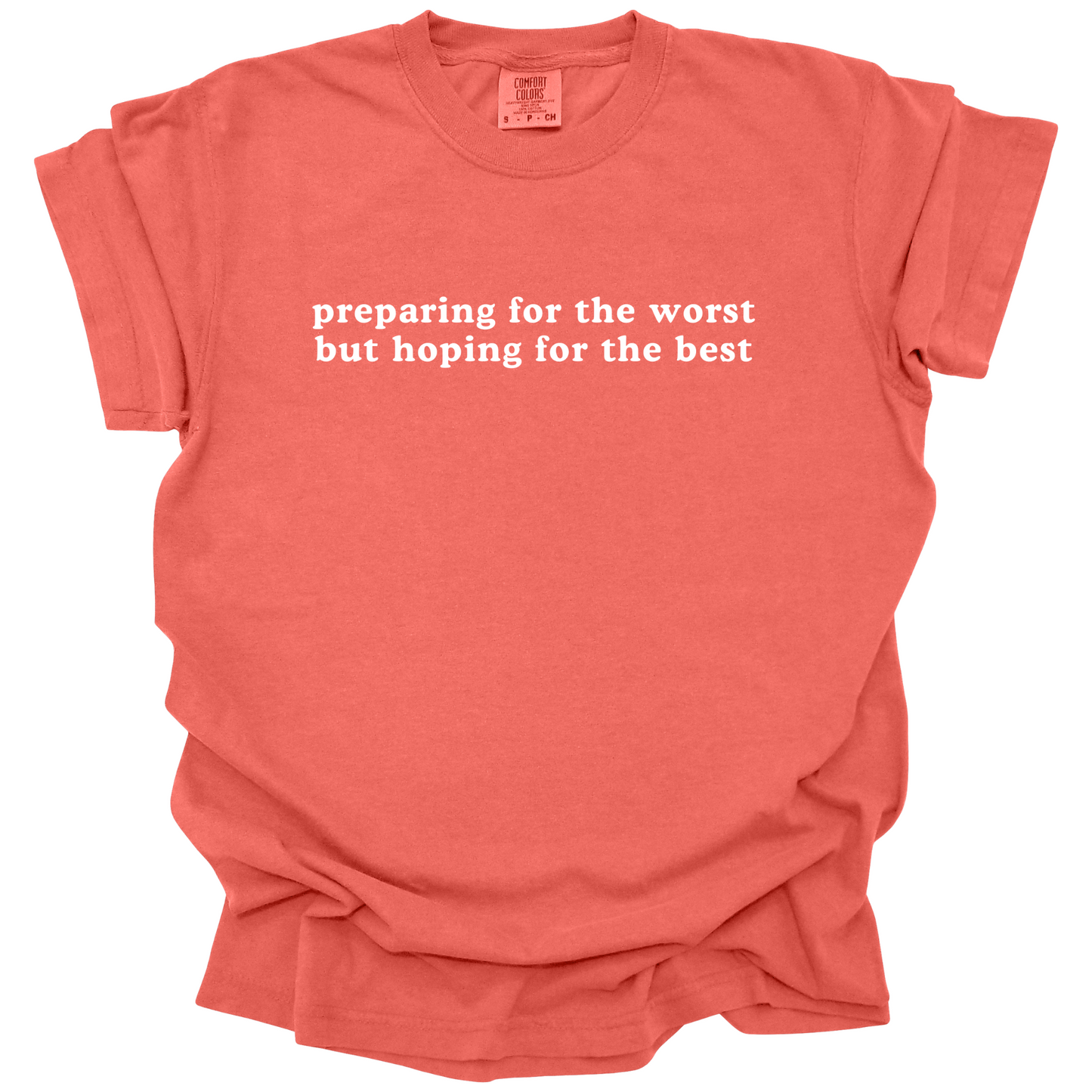 Preparing For The Worst Tee