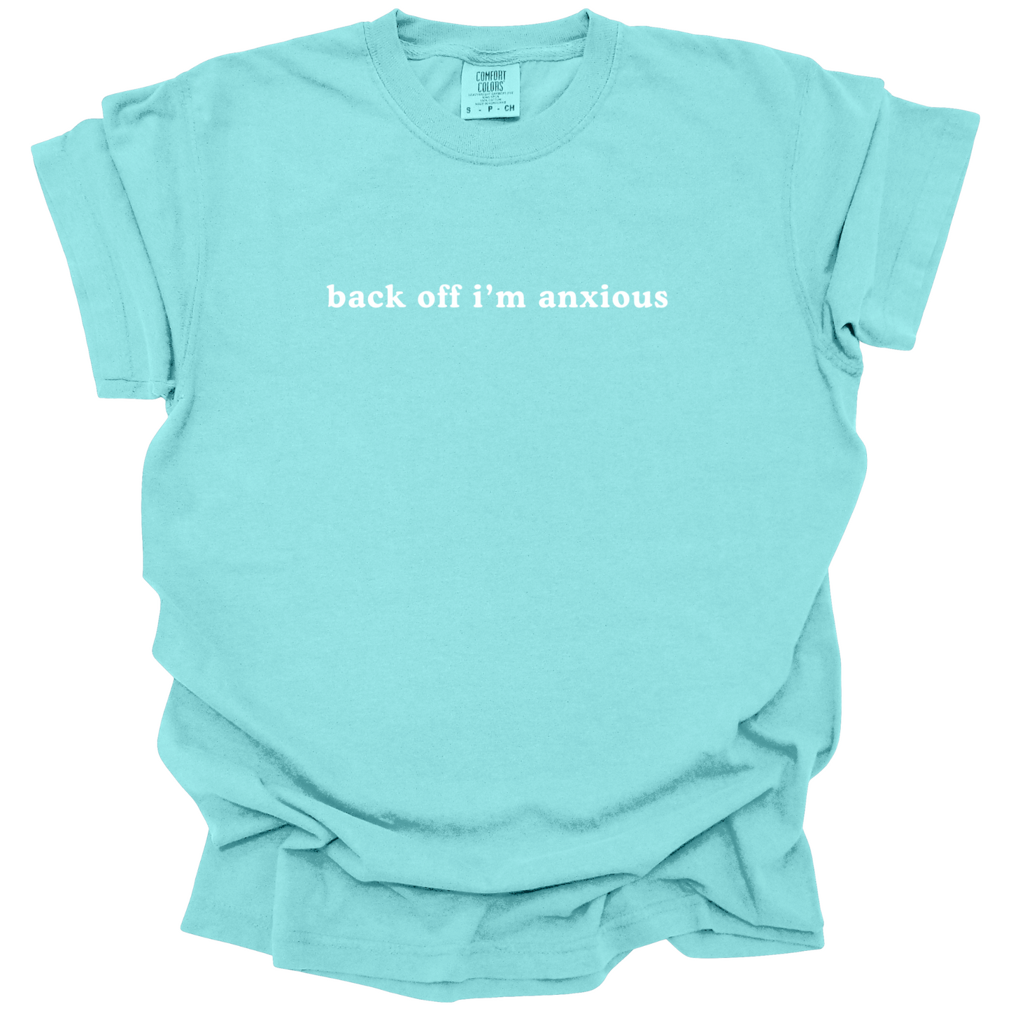 Back Off I'm Anxious Tee