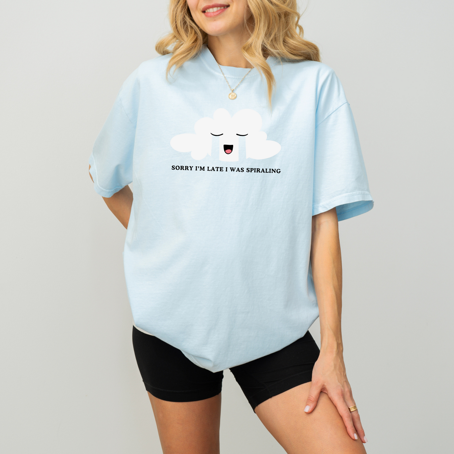 Sorry I'm Late I Was Spiraling Tee