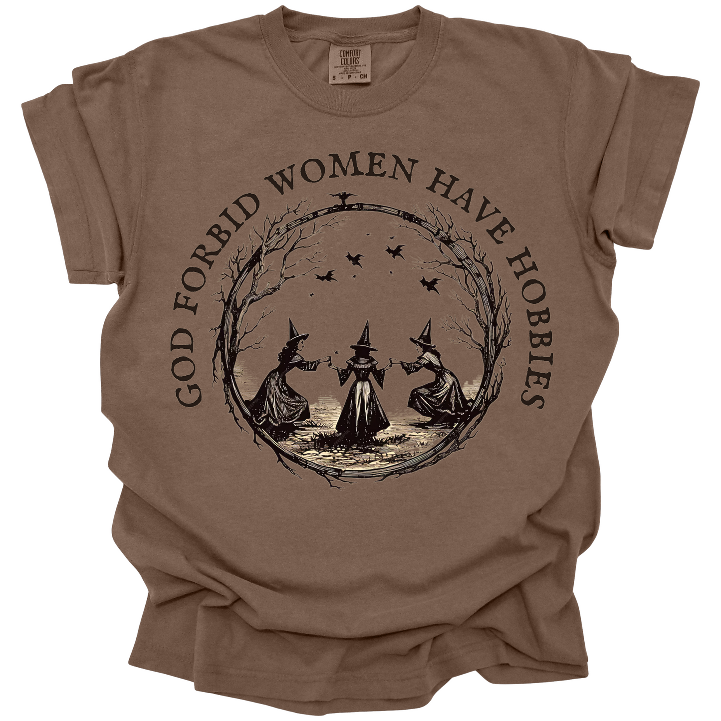 God Forbid Women Have Hobbies Tee