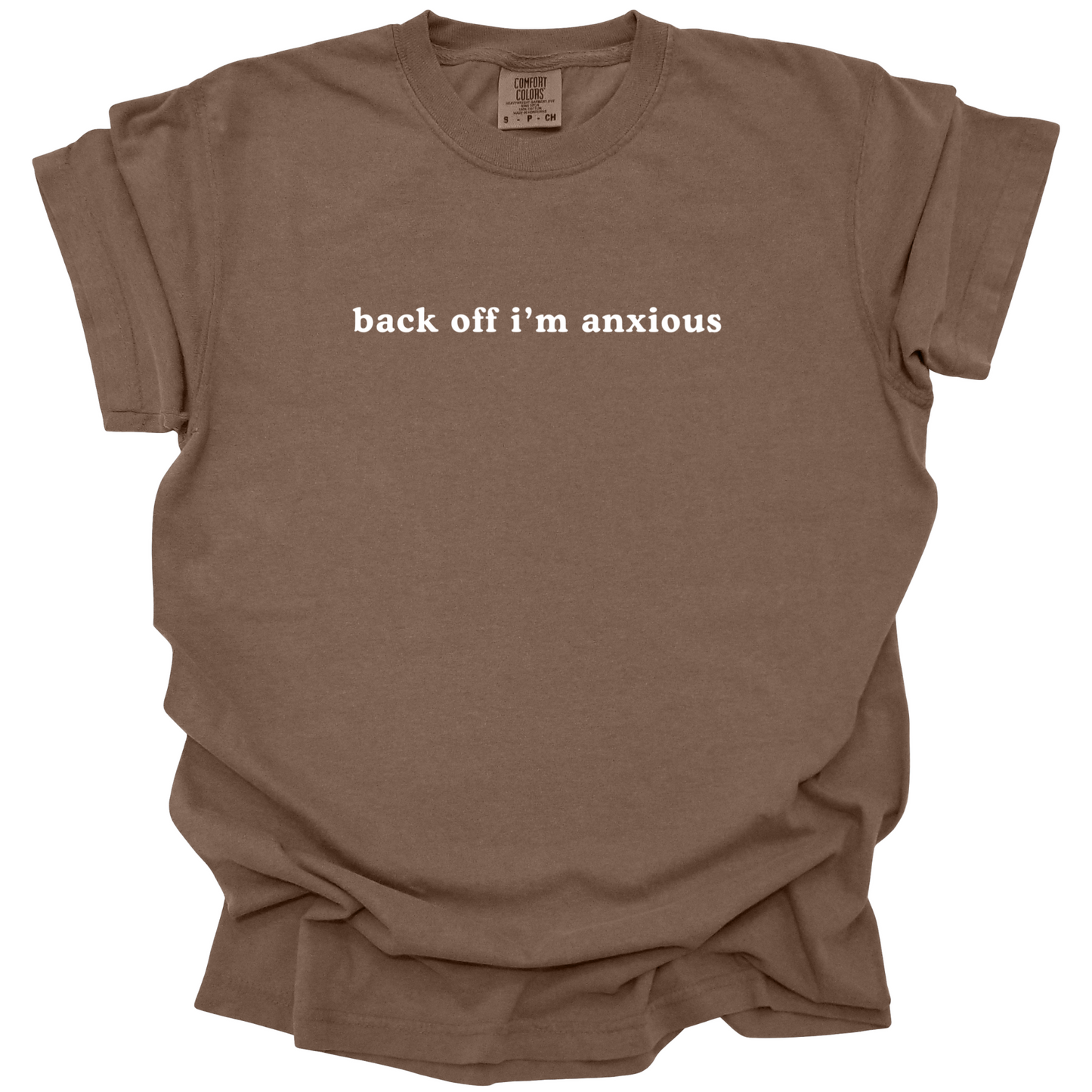 Back Off I'm Anxious Tee