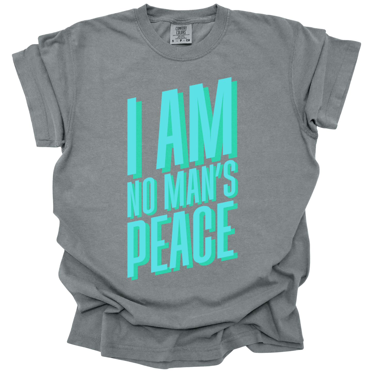 I Am No Man's Peace Tee