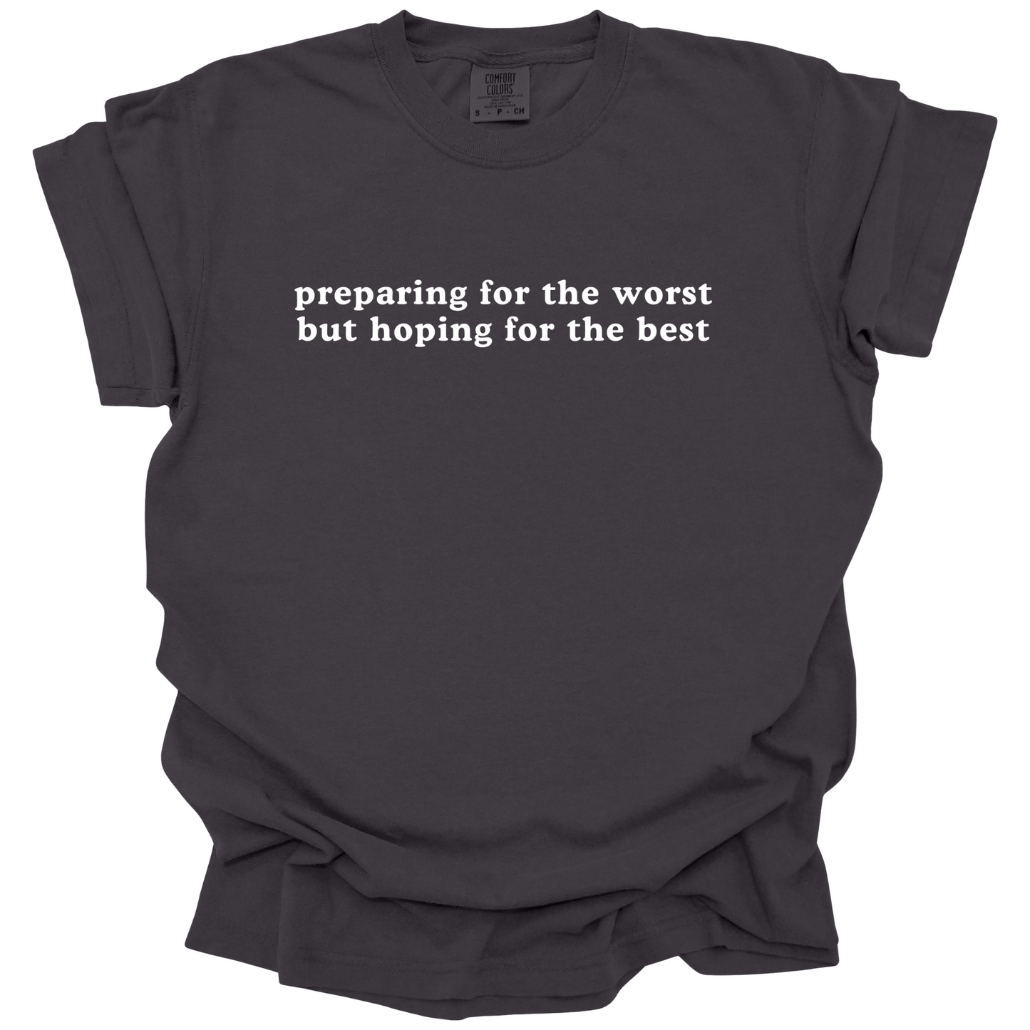 Preparing For The Worst Tee