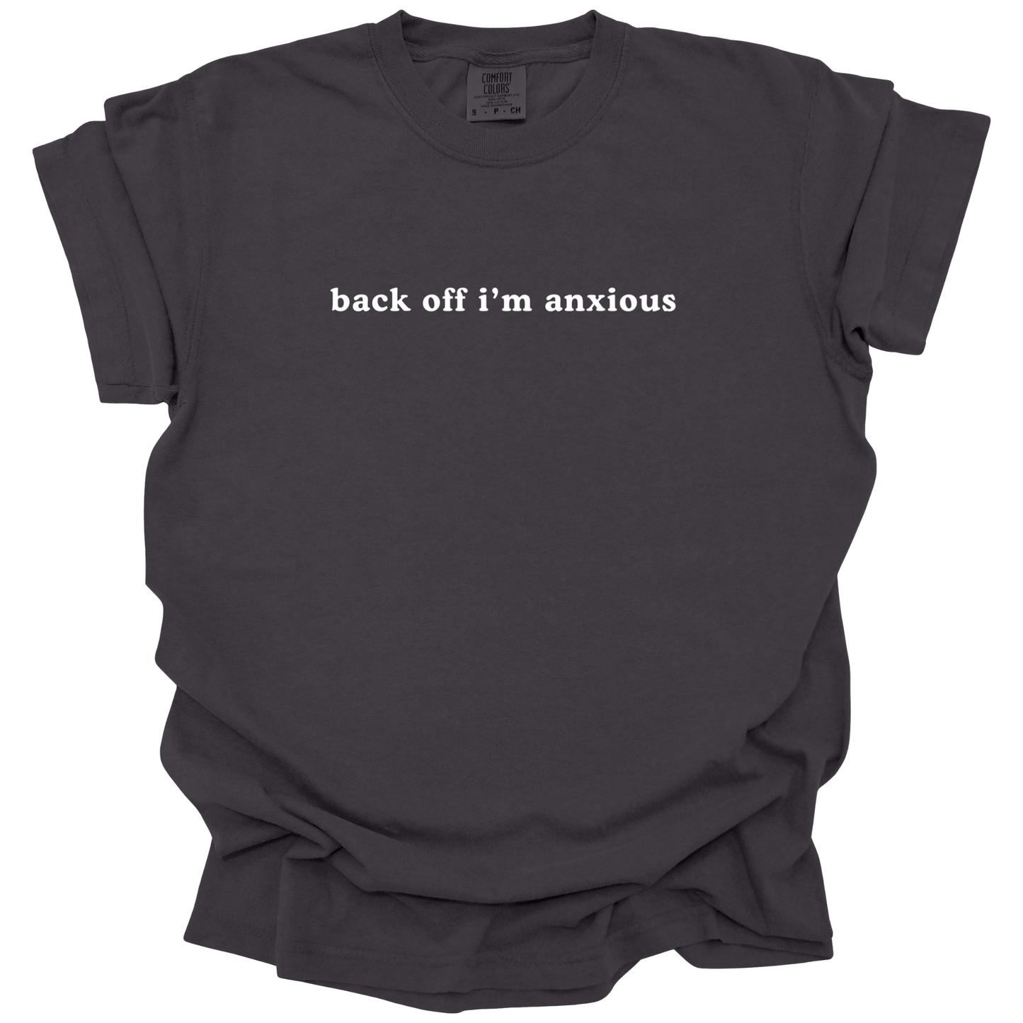 Back Off I'm Anxious Tee