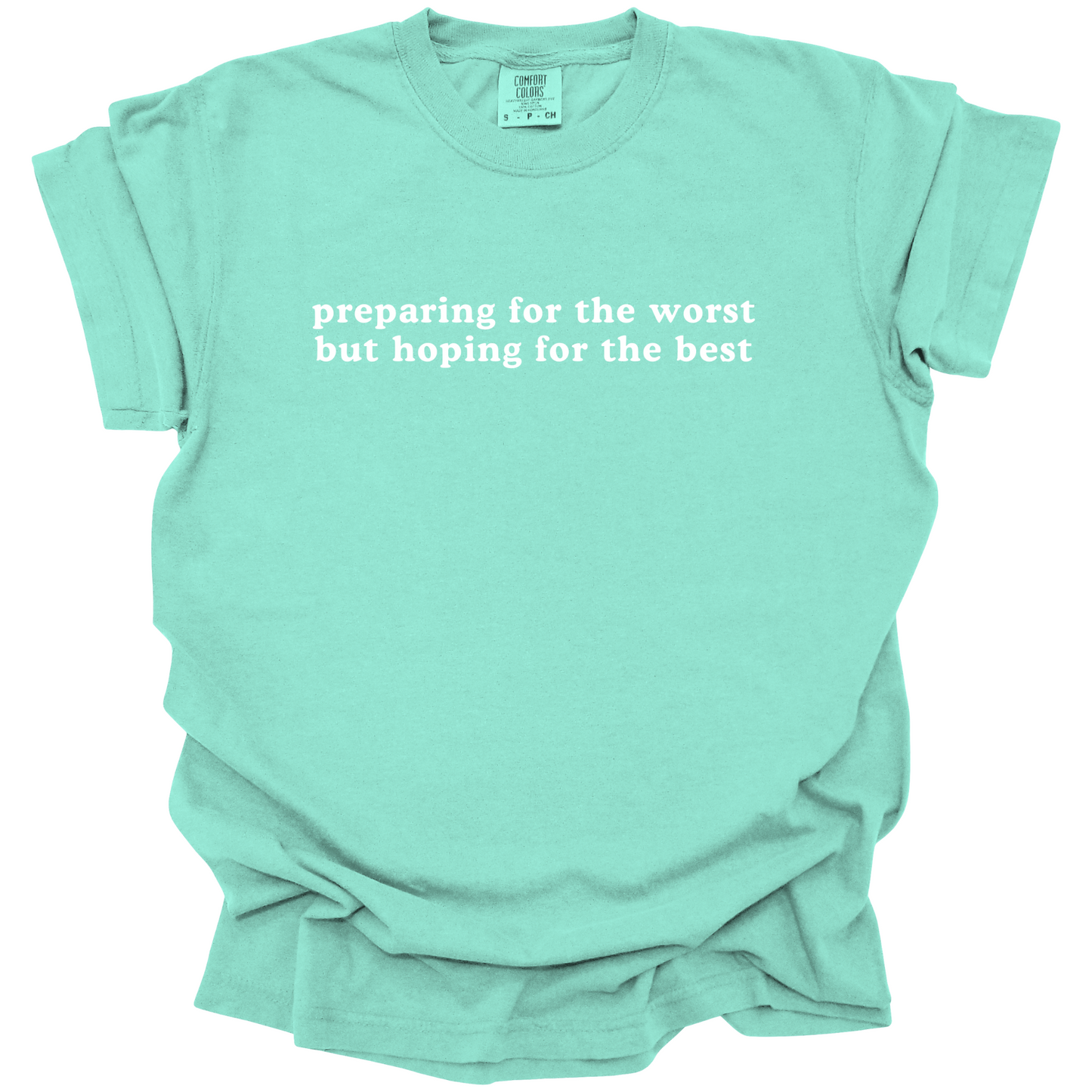 Preparing For The Worst Tee