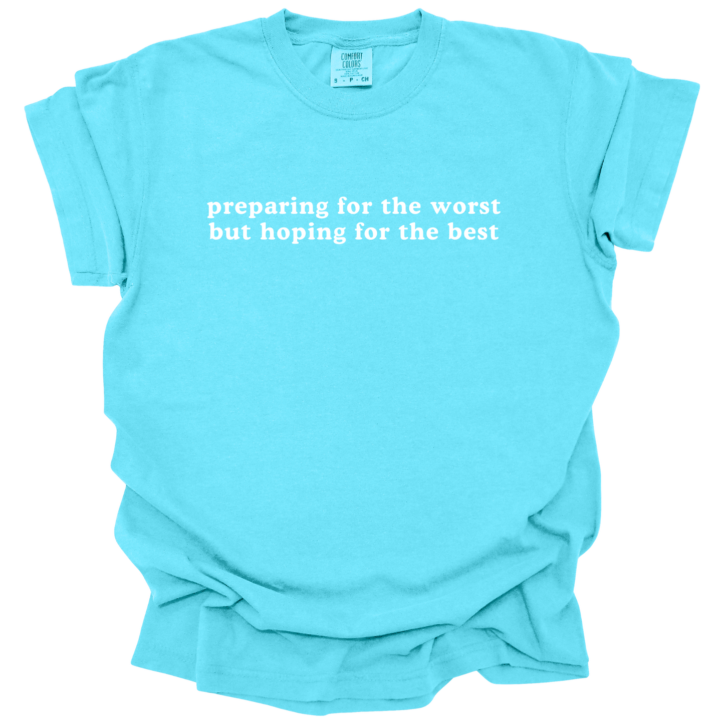 Preparing For The Worst Tee