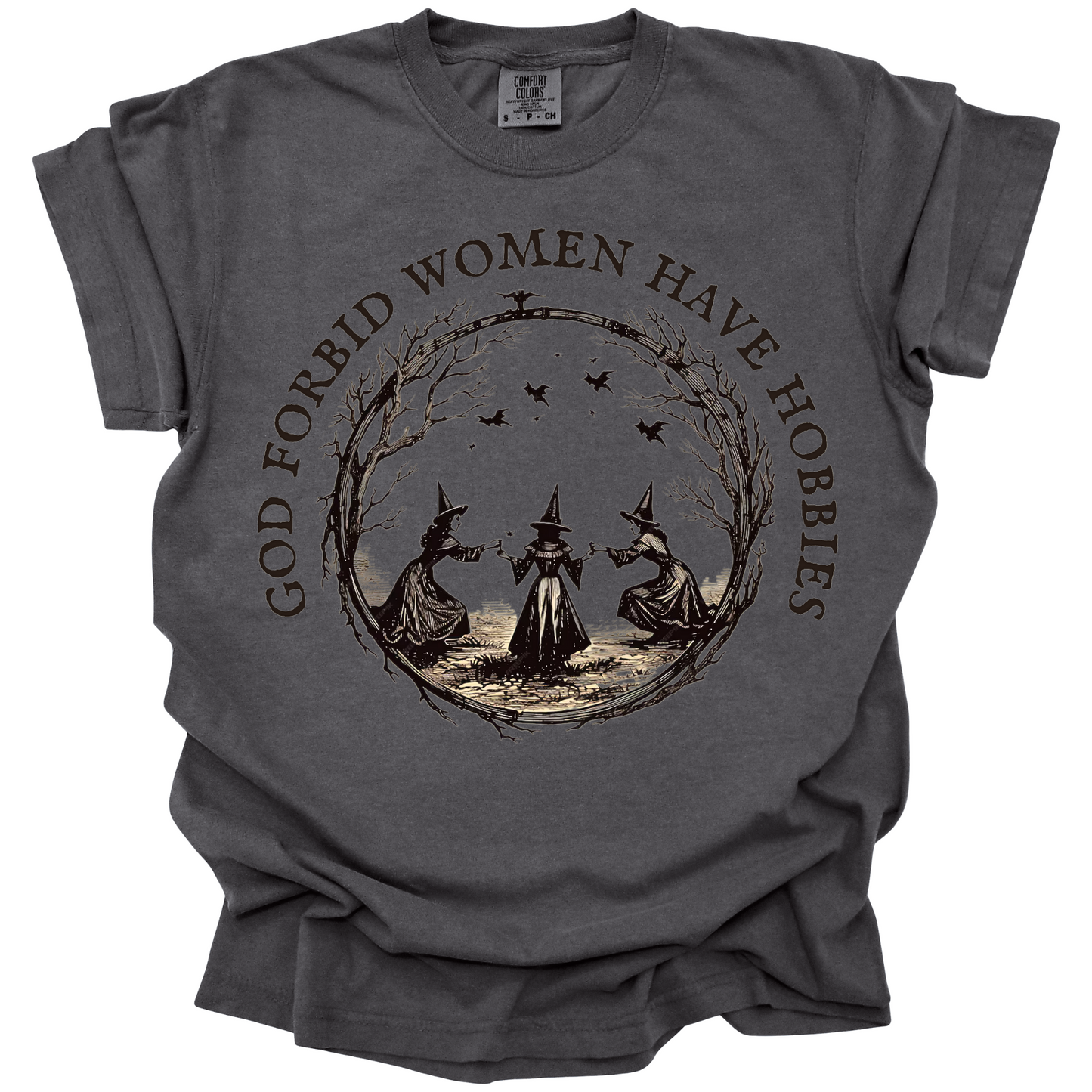 God Forbid Women Have Hobbies Tee