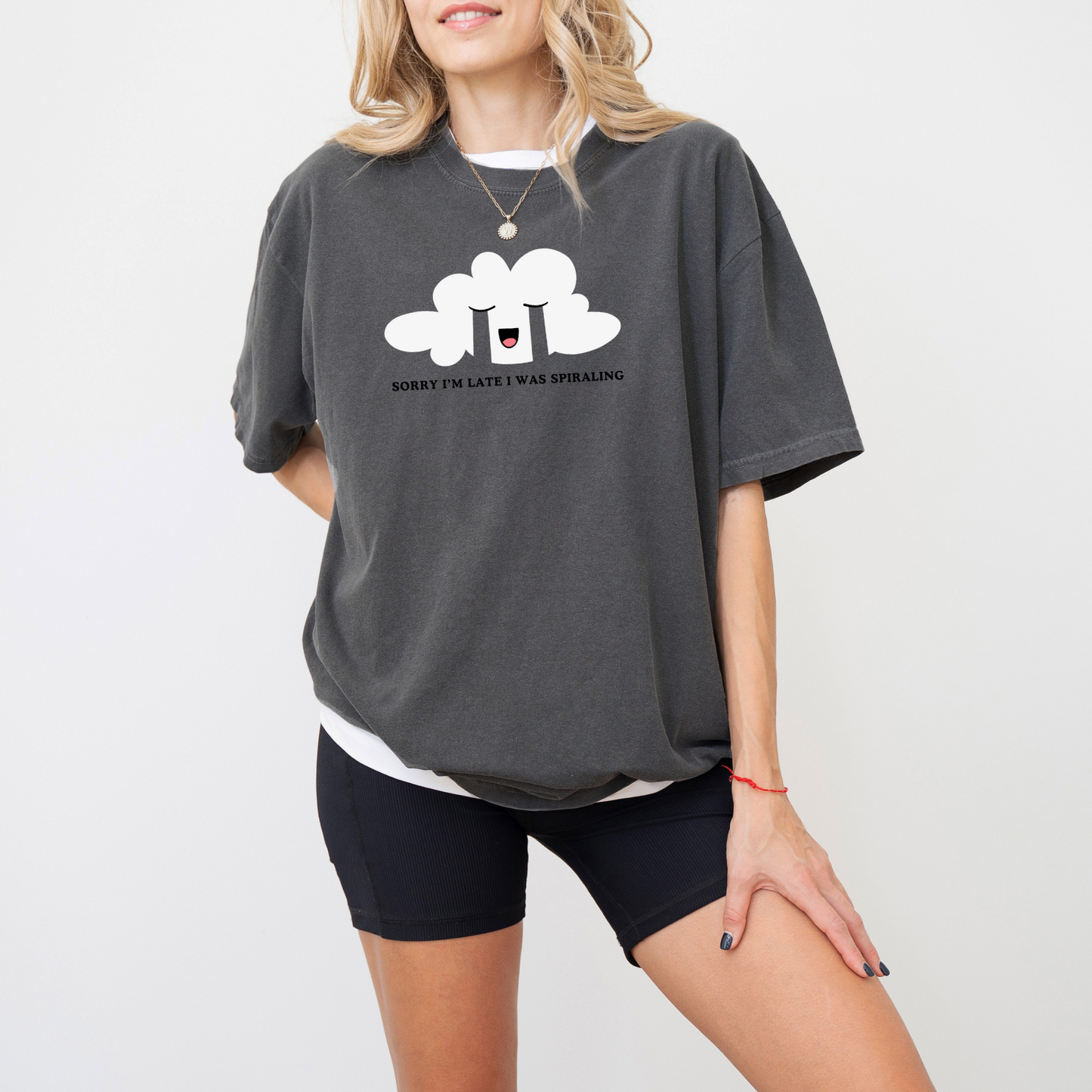 Sorry I'm Late I Was Spiraling Tee