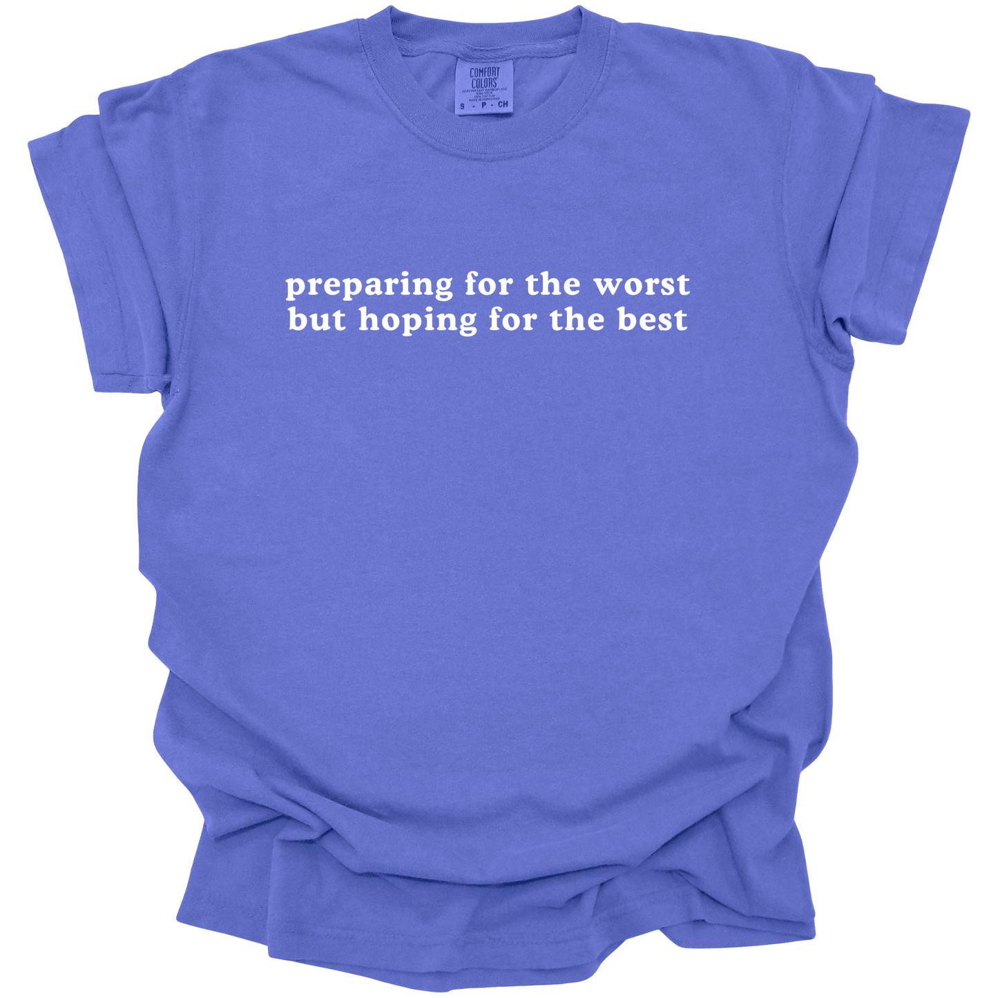 Preparing For The Worst Tee