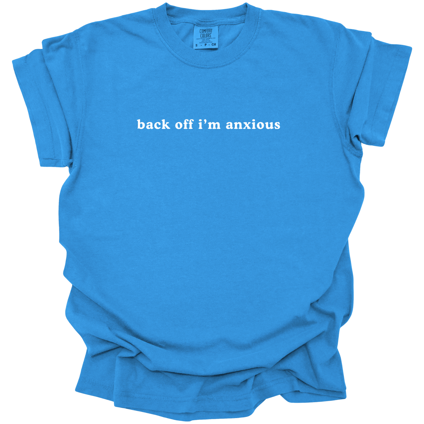 Back Off I'm Anxious Tee