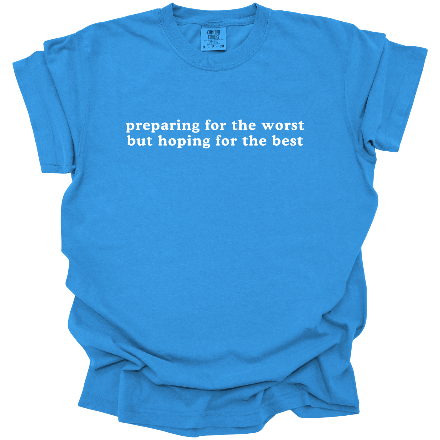 Preparing For The Worst Tee