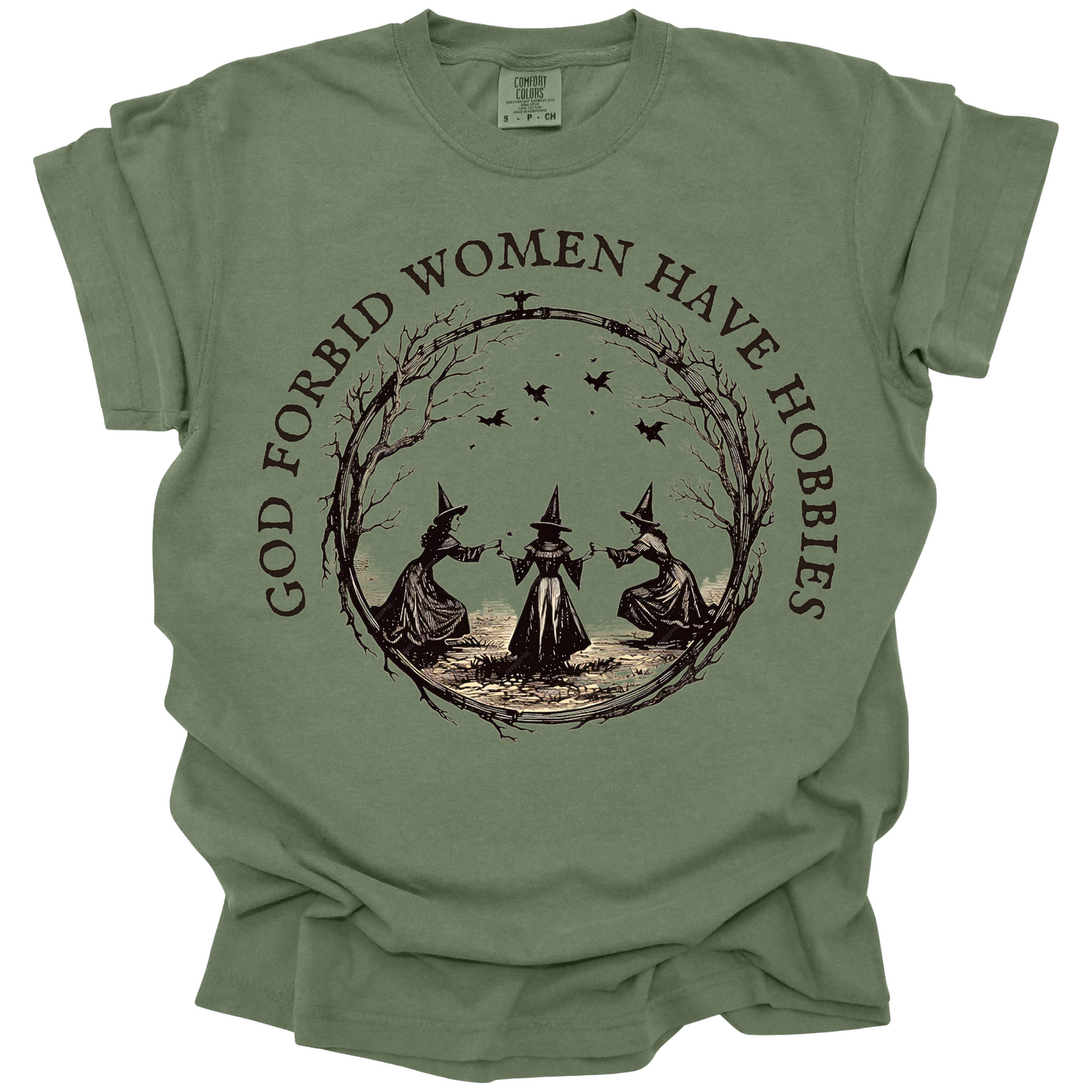 God Forbid Women Have Hobbies Tee
