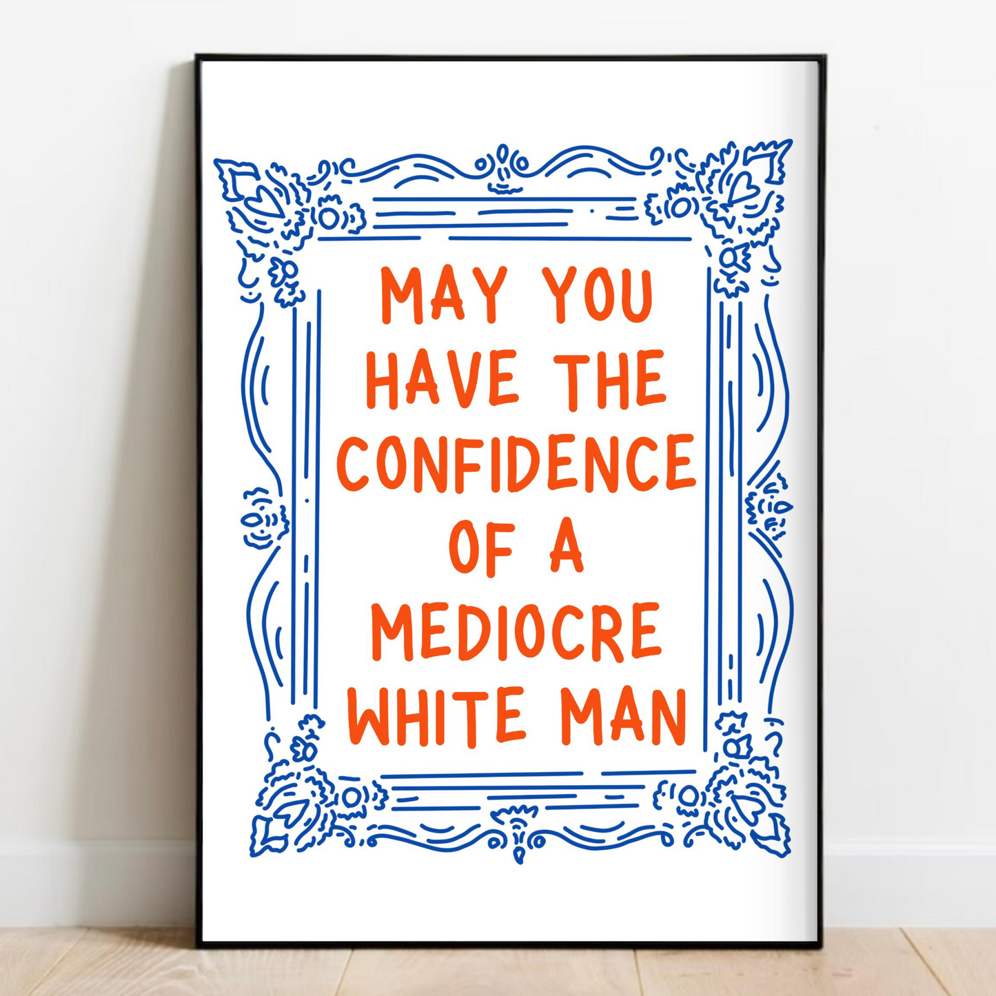 Mediocre White Man Print