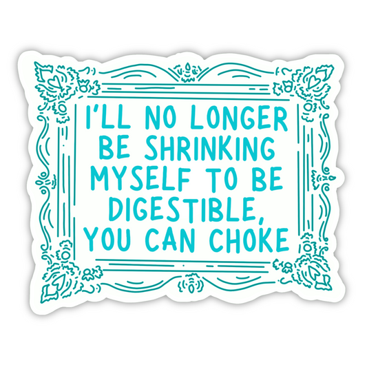 You Can Choke Sticker