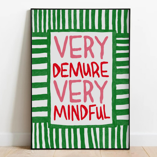 Very Demure Very Mindful Print