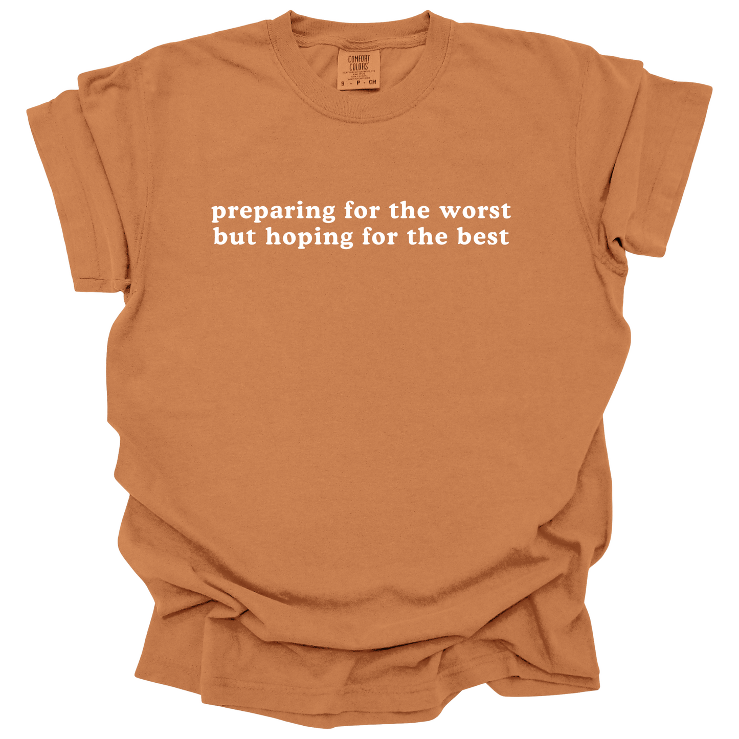 Preparing For The Worst Tee