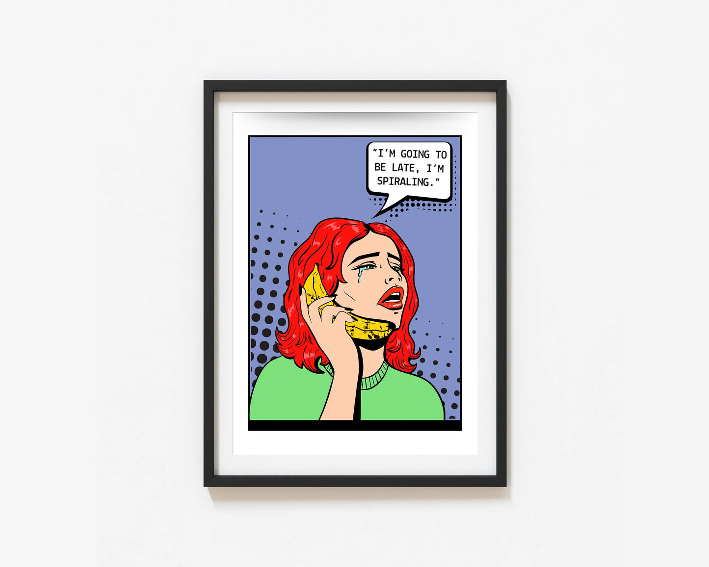 I'm Gonna Be Late Print