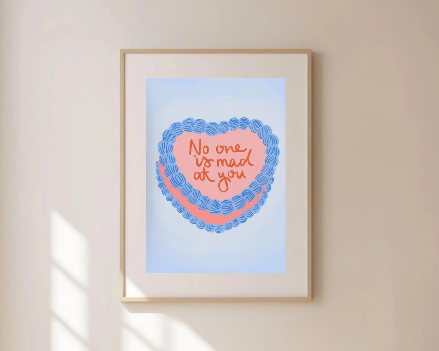 No One Is Mad At You Print