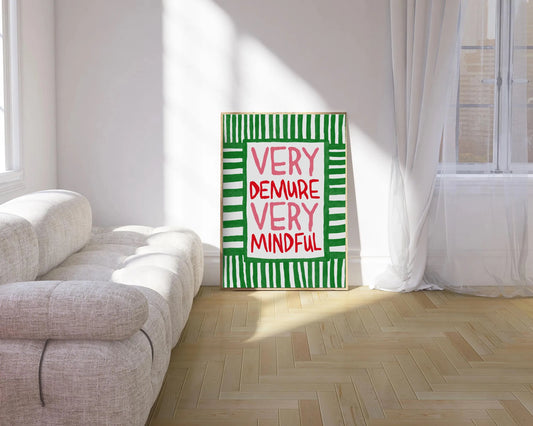Very Demure Very Mindful Print